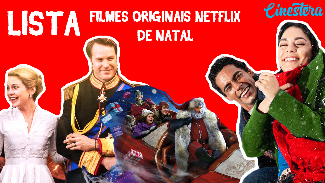 Lista | Filmes De Natal Originais Netflix - Cinestera